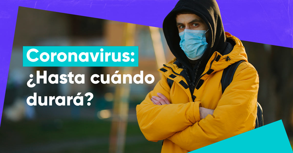 Coronavirus: ¿Cuánto durará la cuarentena?
