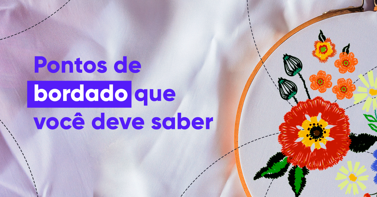 Pontos de bordado que você precisa aprender para fazer esses desenhos