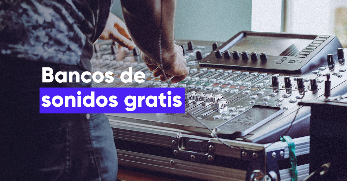 5 bancos de sonidos gratis para descargar música y efectos
