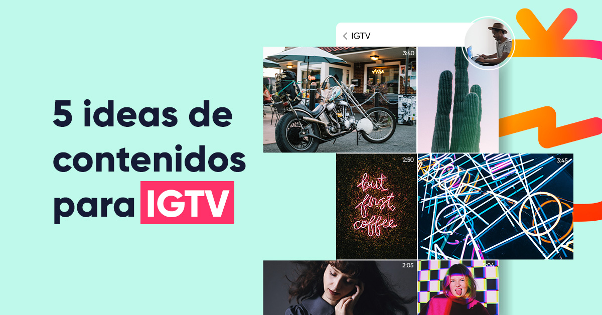 Tipos de contenido para que le saques provecho a IGTV