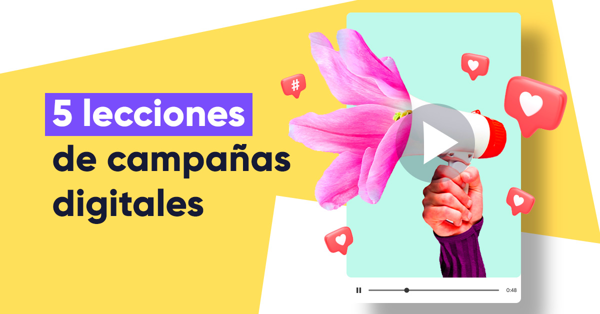 Marketing en redes sociales: 5 lecciones de campañas digitales
