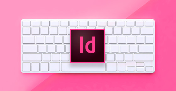 Los shortcuts de Indesign que no pueden faltar en tu teclado
