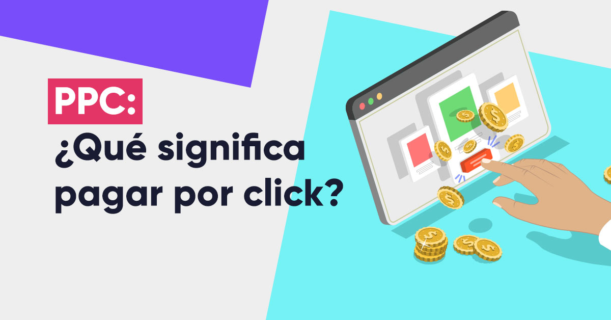 Publicidad online: quiero anunciar en línea, ¿qué es el PPC?