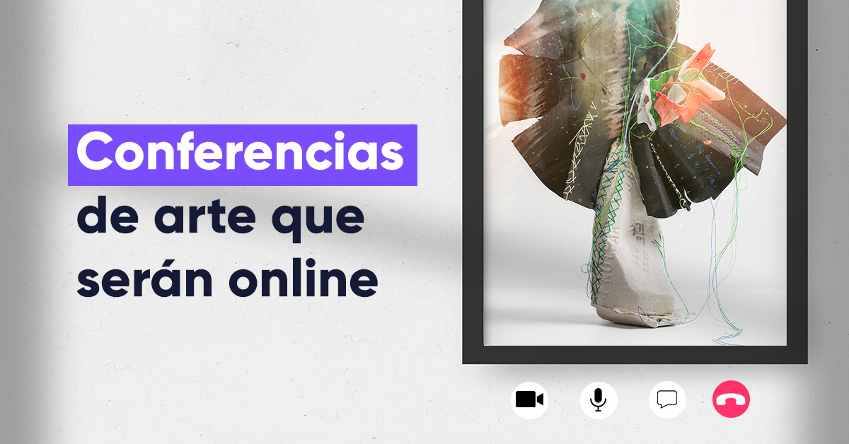 Las conferencias de arte que serán online y podrás ver este 2020