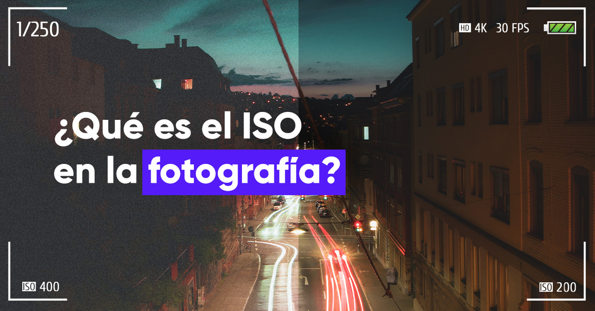 ¿ISO en la fotografía? Domínalo y toma mejores fotos