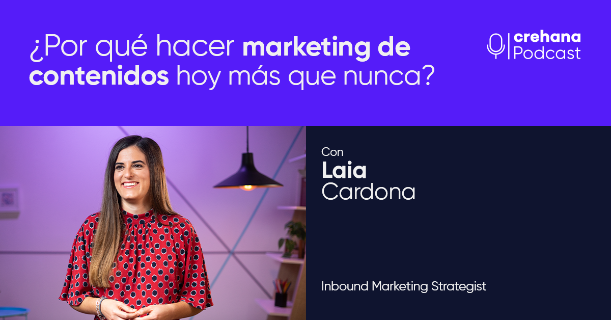 Crehana Podcast: ¿Por qué hacer marketing de contenidos hoy más que nunca?