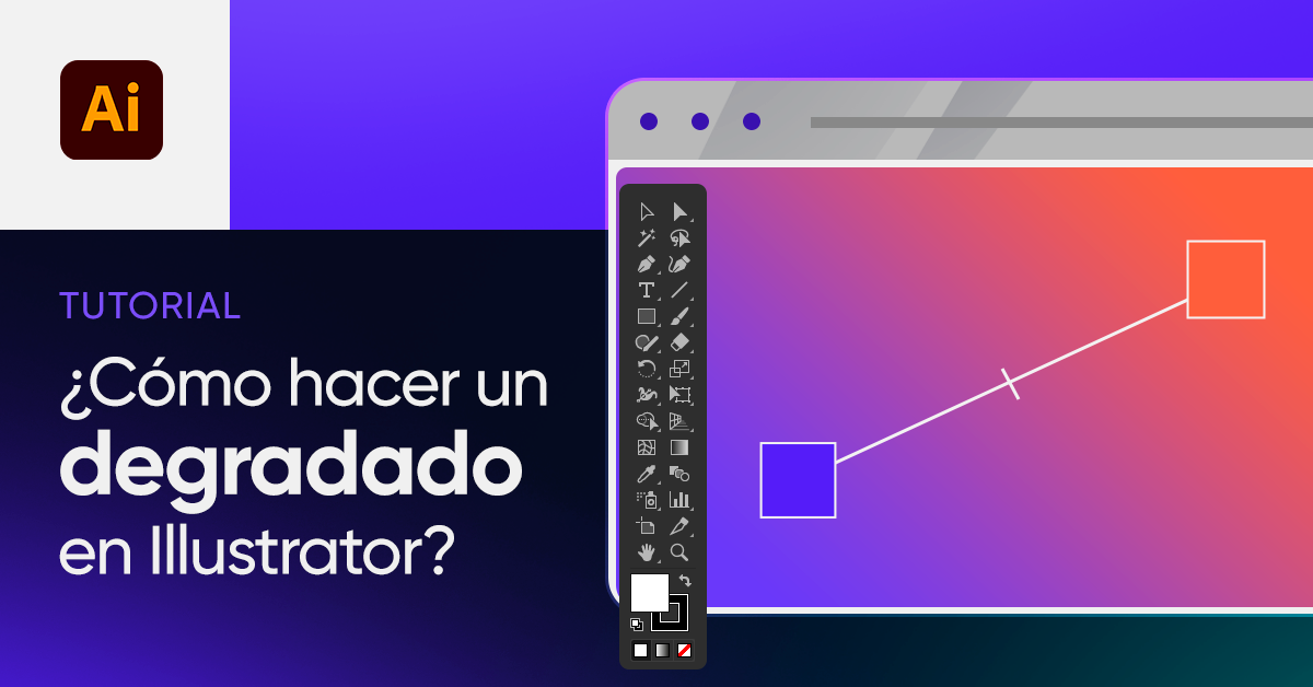 Aprende cómo hacer un degradado en Illustrator y todo lo que debes saber sobre esta herramienta