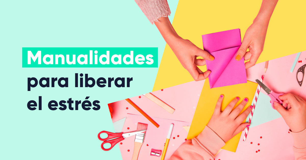 5 manualidades para liberar el estrés