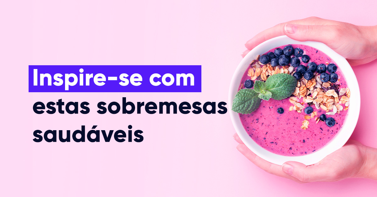 Inspire-se com estas sobremesas saudáveis