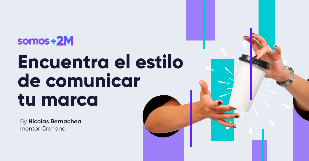 Encuentra el estilo de comunicar tu marca: ¡Inspírate!