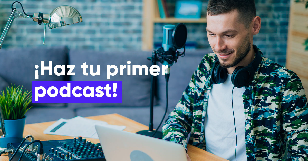 Qué es un podcast y cómo crear uno que todos quieran escuchar