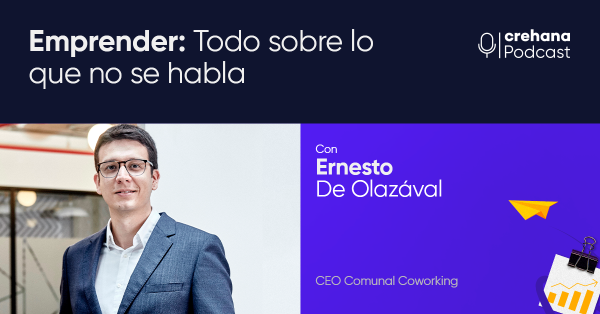 Crehana Podcast: Emprender todo sobre lo que no se habla