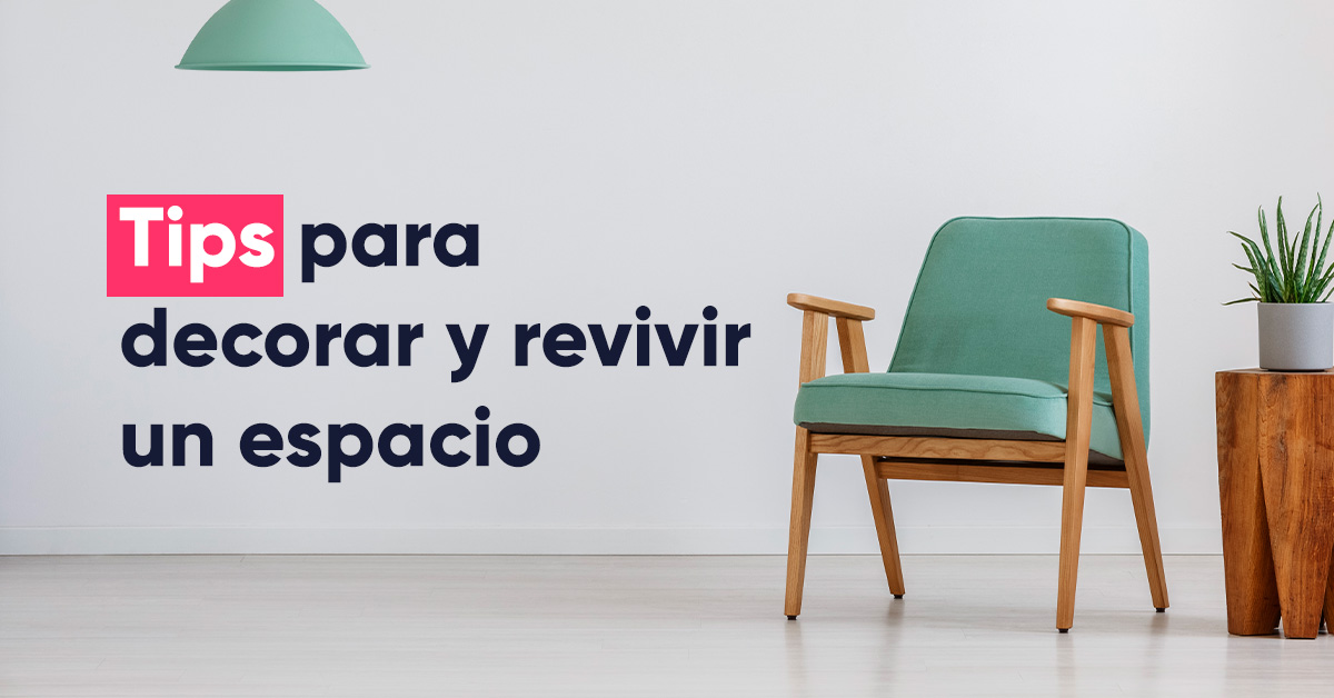 Tips de decoración para revivir un espacio