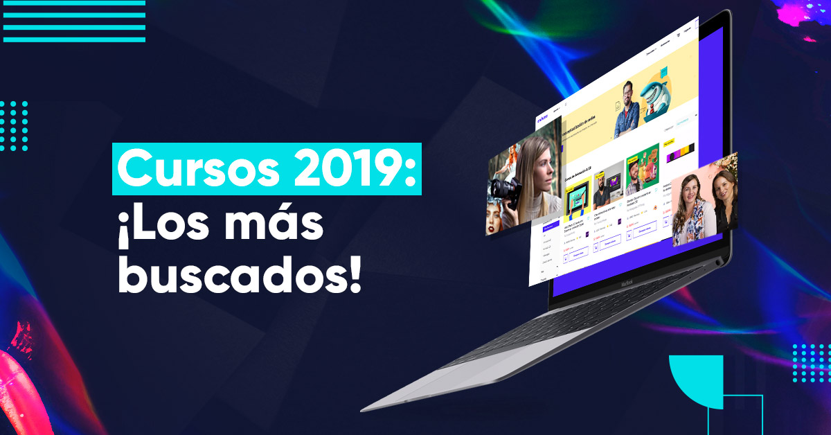 Cursos 2019: ¡Los más buscados!